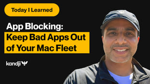 TIL: How To Keep Bad Apps Out of Your Mac Fleet