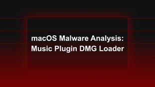 macOS Malware Analysis: Music Plugin DMG Loader