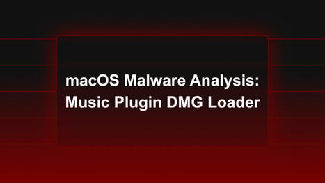 macOS Malware Analysis: Music Plugin DMG Loader